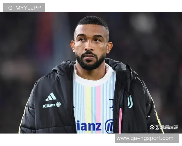 布雷默缺阵六周尤文防线危机加剧四后卫阵型或成最佳选择